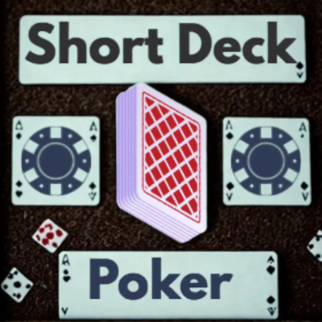 Short Deck Poker